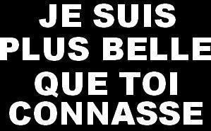               c'est moi la plus belle ! lol!